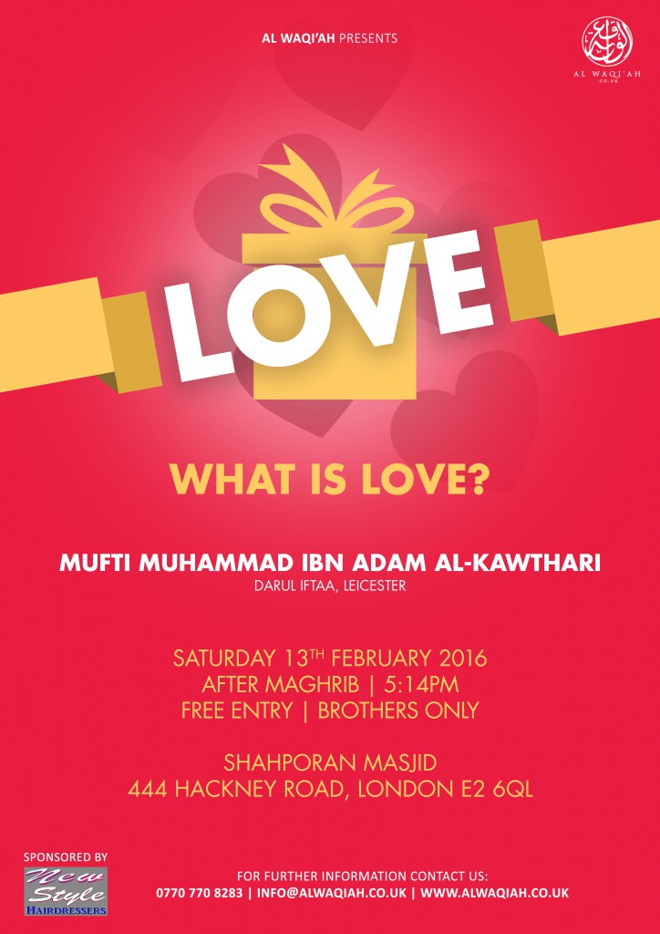 WHAT IS LOVE? | Mufti Muhammad ibn Adam al-Kawthari